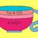 Tea & Talk: The Power of Conversation Over a Cup